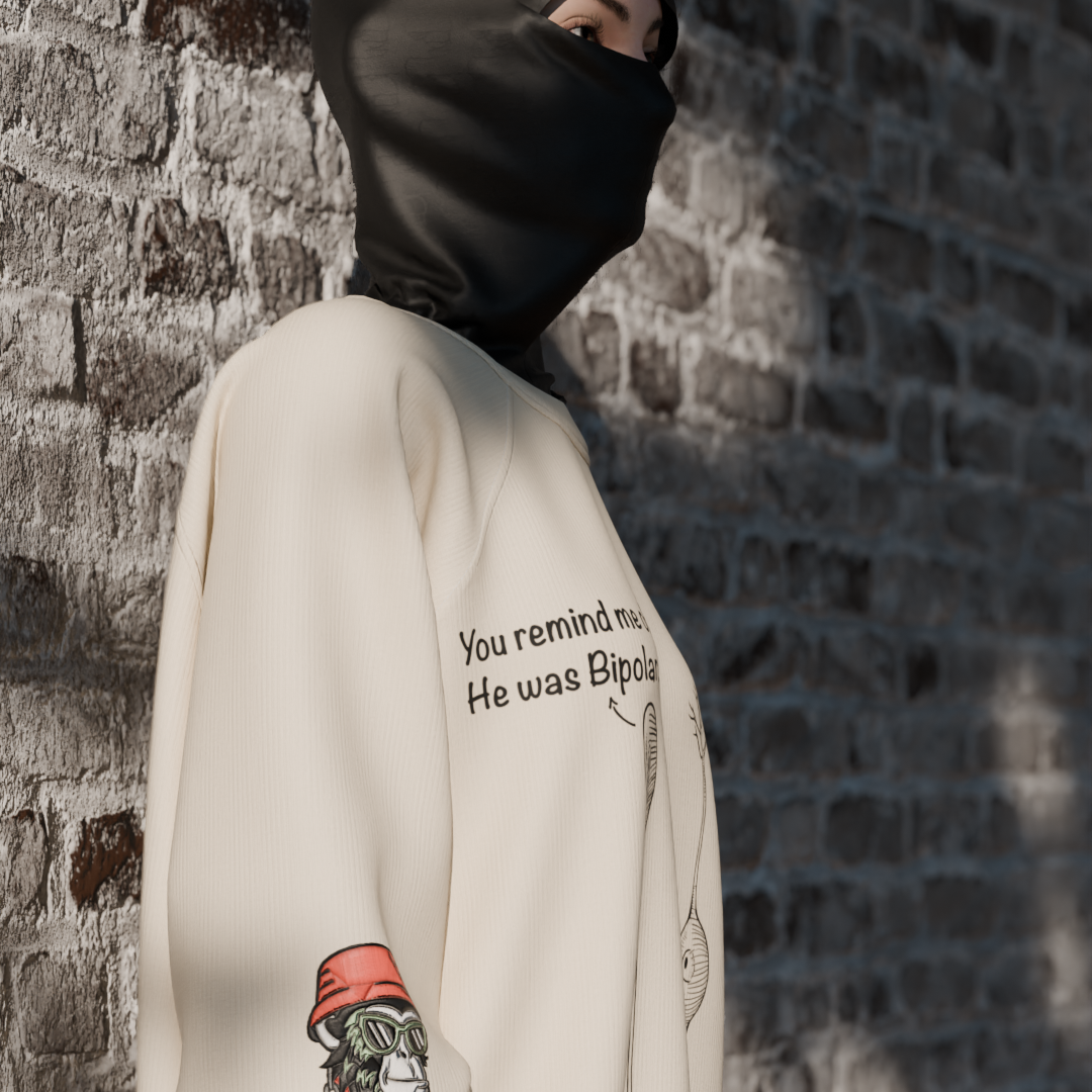 He was Bipolar’s Loose Sweatshirt